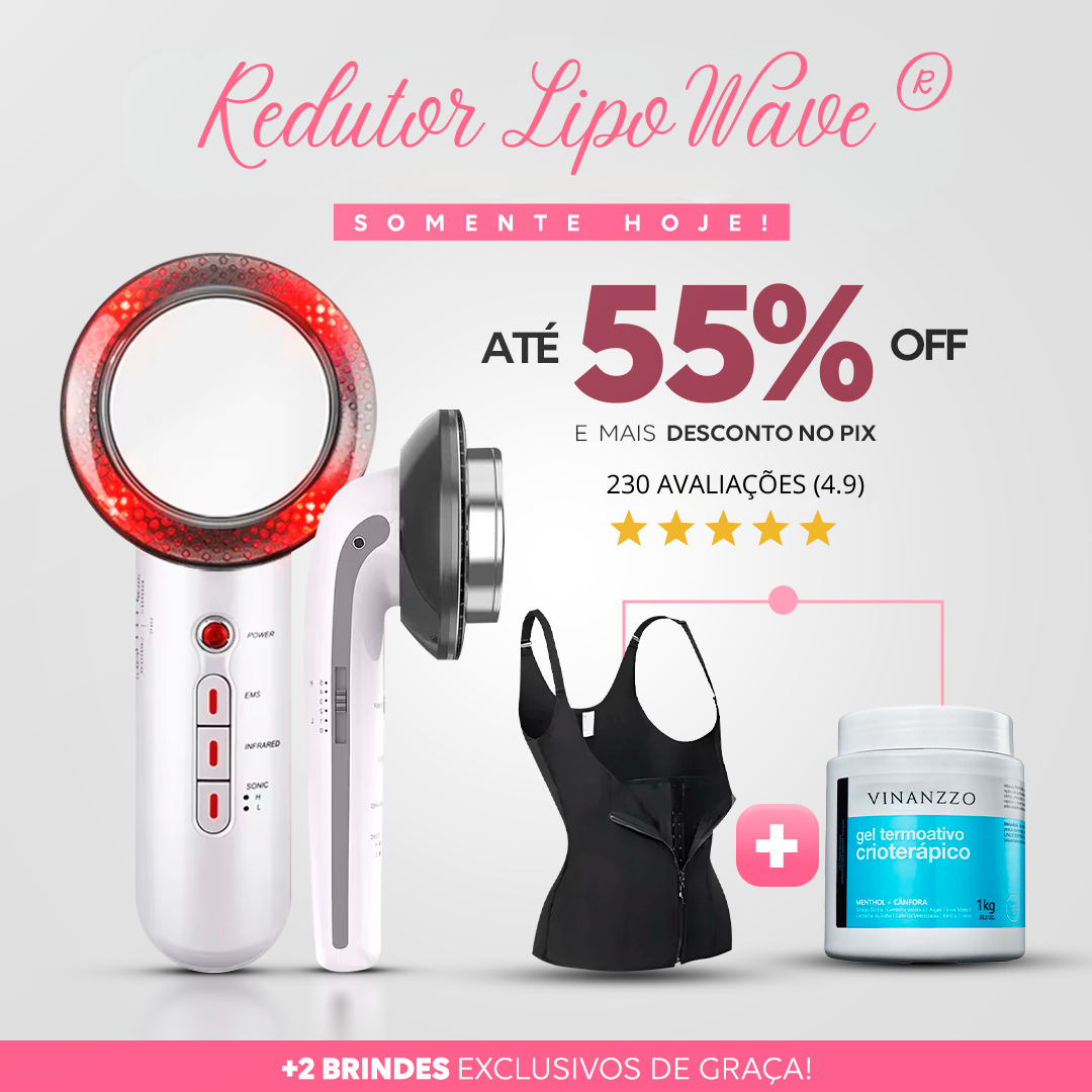 LipoWave® Pro - Redutor Ultrassônico + 2 Brindes Imperdíveis!